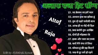 Altaf Raja  Top 10 Best Song Mashup Best Of Altaf Raja [upl. by Teuton]