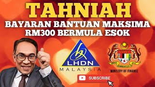 TAHNIAH BANTUAN TUNAI MAKSIMA RM300 DISALURKAN BERMULA 15 OKT [upl. by Annahtur982]