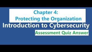 CISCO Introduction to Cybersecurity  Chapter 4 Protecting the Organization Assessment Quiz Answer [upl. by Orazio906]