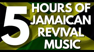 5 HOURS OF JAMAICAN REVIVAL MUSIC [upl. by Name]