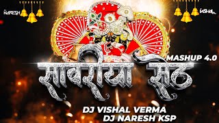 Shree Sawariya Seth Mashup 40 DJ VishaL Verma x DJ Naresh NRS श्री सांवरिया सेठ Mahup 2k24 [upl. by Gio]