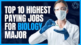 Top 10 Highest Paying Jobs for Biology Majors [upl. by Pan409]