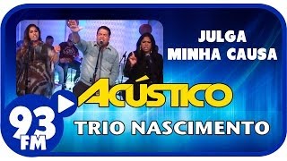 Trio Nascimento  JULGA MINHA CAUSA  Acústico 93  AO VIVO  Setembro de 2013 [upl. by Ahtanoj]