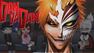 Dandadan React To Ichigo Kurosaki With His Power Discussed  Gacha Club  Gacha Life [upl. by Leonidas539]