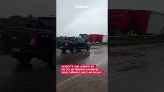 ACIDENTE NA BR040 EM NEVES ENVOLVENDO CARRETA DEIXA TRÂNSITO LENTO NA REGIÃO [upl. by Ahseyd]