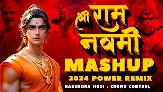 🚩 Ram Navami Mashup 2024 Tapori Mix Narendra Modi Dialogue x Crowd Control x DJ Remix Song 🚩 [upl. by Ahsiya]