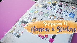 SCRAPROOM • UN CLASSEUR POUR RANGER MES STICKERS  Pnixie [upl. by Ike]