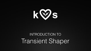 Introduction to Transient Shaper [upl. by Alecia]