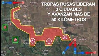 ¡FUERZAS RUSAS DE ASALTO CAPTURAN 4 LOCALIDADES Y AVANZAN MAS DE 50 KILÓMETROS [upl. by Delanty372]