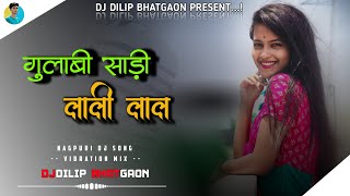 Gulabi Saree Laali Laal Nagpuri Dj SongVibration Tapori Mix DjDILIP BHATGAON [upl. by Yoko]