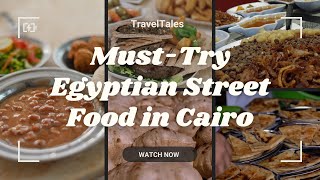 MustTry Egyptian Street Food in Cairo  TravelTales [upl. by Azeret]