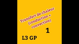 TD transfert de chaleur  conduction  convection  EX1 et EX2 L3 Gp [upl. by Lim127]