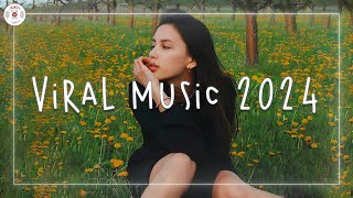 TikTok Songs 2024 🍦 TikTok Songs Playlist  Best songs 2024 to add your playlist Playlist Hits [upl. by Gwyn]