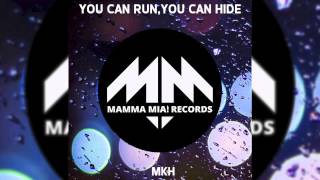 Mkh  You Can Run You Can Hide Alari Remix  MAMMA MIA [upl. by Aserehs]