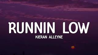 Kieran Alleyne  Runnin Low Lyrics keiranalleyne runninlow lyrics [upl. by Nedia499]