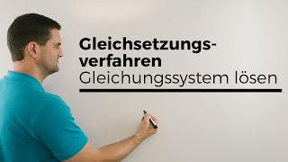 Gleichsetzungsverfahren Gleichungssystem lösen LGS  Mathe by Daniel Jung [upl. by Xuerd]