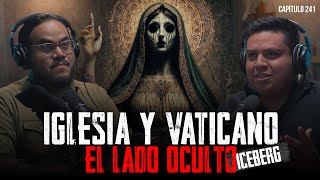 El Lado Oculto de La Iglesia y El Vaticano  ICEBERG [upl. by Lashondra]