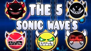 quotTHE 5 SONIC WAVESquot   GEOMETRY DASH BETTER AND EXTREME LEVELS [upl. by Schroth]