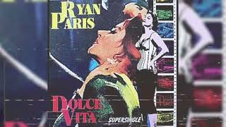 Ryan Paris  Dolce Vita slowed  reverb [upl. by Kered]