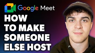 How to Make Someone Else Host on Google Meet Full 2024 Guide [upl. by Schiffman]