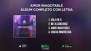 Amor Inagotable  Marco Barrientos ÁLBUM COMPLETO CON LETRA [upl. by Trixi]