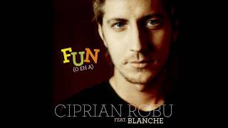 Ciprian Robu feat Blanche  Fun O Eh A [upl. by Itsyrk]