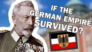 What if the German Empire Survived [upl. by Carboni]