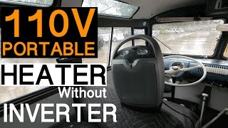 Running A Portable 110V Heater without an inverter in My VW BUS  Vlog 4 [upl. by Aramoiz]