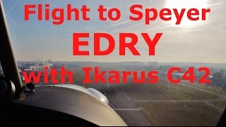 ✈ Flight to Speyer and back with Ikarus C42A [upl. by Lundeen]