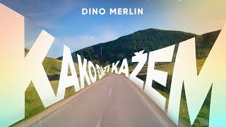 Dino Merlin  Kako da ti kažem Lyric Video [upl. by Sakiv]