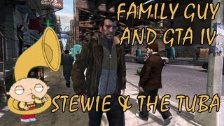 GTA IV meets Family Guy  Stewie amp the Tuba [upl. by Aborn]