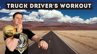 Kettlebell workout for truck drivers from a truck driver [upl. by Sliwa]