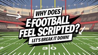 Why Does eFootball Feel Scripted Lets Break It Down [upl. by Odranoel]