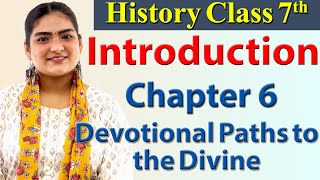 Introduction Chapter 6 Devotional Paths to the Divine  History SST Class 7 [upl. by Baggs]