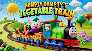 quot🎶 Humpty Dumpty Vegetables Train Song 🚂  Fun Nursery Rhymes for Kids 🌟quot [upl. by Ellehsad]