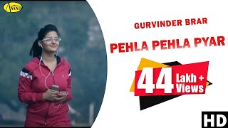 Gurvinder Brar  Pehla Pehla Pyar  Brand New Song 2019  Anand Music l Latest Punjabi Song 2019 [upl. by Lleoj582]