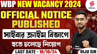 West Bengal Police New Vacancy 2024  WBP Cyber Crime Department New Recruitment 2024  By Riju Sir [upl. by Ohare]