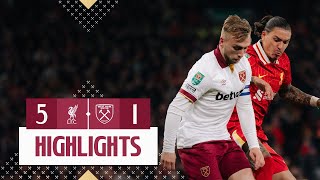 Liverpool 51 West Ham  Carabao Cup Highlights [upl. by Airad]