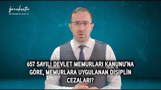 657 sayılı Devlet Memurları Kanununa göre memurlara uygulanan disiplin cezaları [upl. by Zat]