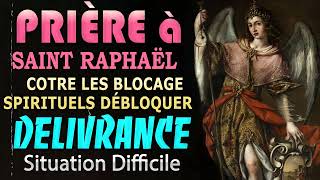 Prière du MATIN aux ARCHANGES RAPHAEL 🙌 PRIÈRE contre TOUT BLOCAGE pour DÉBLOQUER toute SITUATION [upl. by Accalia579]