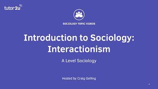 What is Interactionism  Introduction to ALevel Sociology [upl. by Kessler]