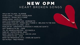 NEW OPM Heart Broken Songs 2022  Nakakaiyak 😭 [upl. by Ed]