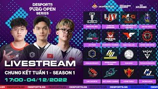 🏆 DESPORTS PUBG OPEN SERIES  CHUNG KẾT TUẦN 1  SEASON 1 GE NGE DIOSIN RN BING CHILLING [upl. by Ahsiket]