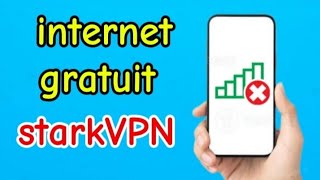 internet gratuit et illimité avec stark VPN 🔥 [upl. by Einama]