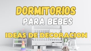 DORMITORIOS PARA BEBES IDEAS CONTEMPORANEAS DE DECORACION [upl. by Tobey]