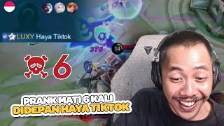 PRANK MATI 6x Di Depan Haya Tiktok Semuanya Ketar Ketir  Mobile Legends [upl. by Aneel496]