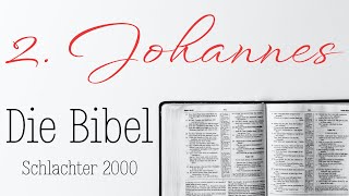 2 Johannes  Die Bibel als Hörbuch Schlachter 2000 [upl. by Adaynek184]