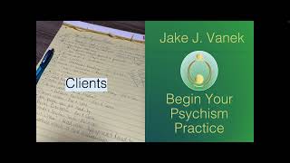 Begin Your Psychism Practice  Clients [upl. by Pudens393]