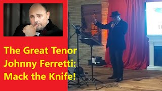 The Great Tenor Johnny Ferretti Mack the Knife [upl. by Sells991]