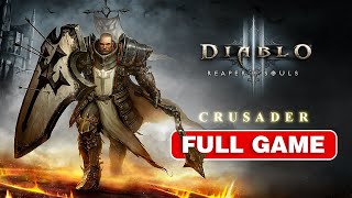 Diablo 3 Reaper of Souls  Crusader Walkthrough  FULL GAME No Commentary Gameplay PC HD [upl. by Toblat]